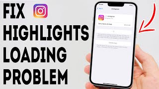 How To Fix Instagram Highlights Loading Problem - Full Guide