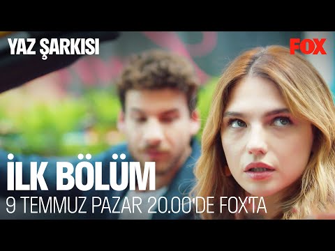 Yaz Şarkısı İlk Bölümüyle 9 Temmuz Pazar 20.00'de FOX'ta  @YazSarkisiDizi