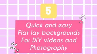 Five Quick and Easy Flat lay Backgrounds For DIY Videos! ❤ The Underground Crafter | Saniya Bahalwa