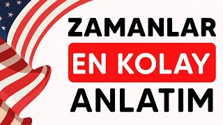 İngi̇li̇zce Tüm Zamanlar Kısa Ve Öz Konu Anlatımı