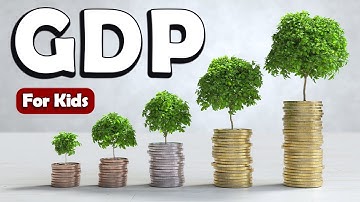 Learn GDP - Gross Domestic Product for Kids | Learn About Science for Kids