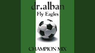 Fly Eagles (Champion Mix)