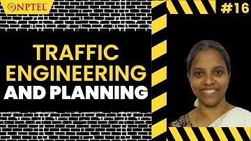 #16 Traffic Engineering & Planning | Introduction to Civil Engineering Profession