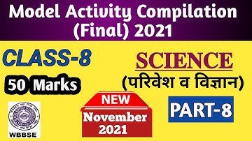 Class 8 Science Model Activity Compilation (Final) 2021 November/ Science Model Activity Task Part 8