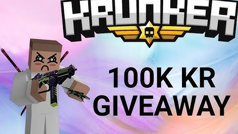 100K KR krunker giveaway!! | Kruk Mobi