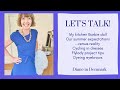 Let's talk! My kitchen Barbie doll, summer motivation, dyeing eyebrows, cycling in dresses!