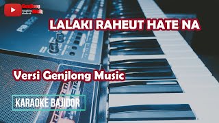 Lalaki raheut hatena - Karaoke version