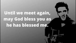 until we meet again... #famousElvisPresleyquotes