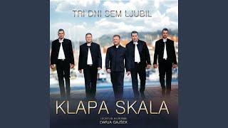 Video thumbnail of "Klapa Skala - Tri Dni Sem Ljubil"