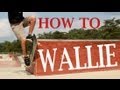 How to wallie trick tip