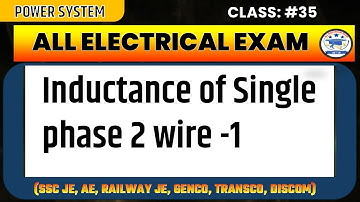Inductance of Single Phase 2 Wire | Most Repeated Power System MCQs for AE JE Exams