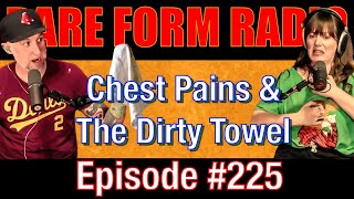 #225 Rare Form Radio - Chest Pains & The Dirty Towel
