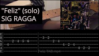 "Feliz" - SIG RAGGA | Guitar solo cover | Tutorial | Tab