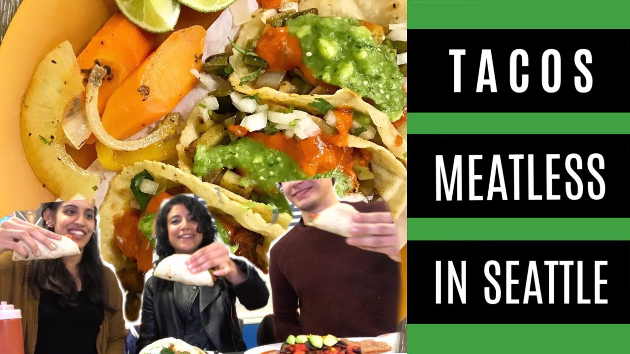 VEGAN STREET TACOS IN SEATTLE YouTube