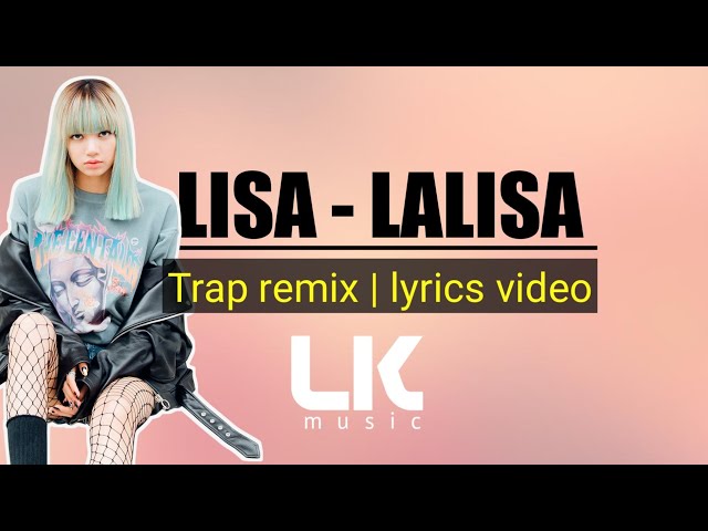LISA - LALISA | Trap Remix | Lyric Video class=