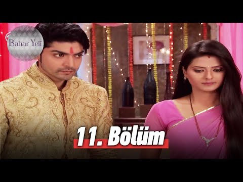 Bahar Yeli - Hint Dizisi | 11. Bölüm ✨