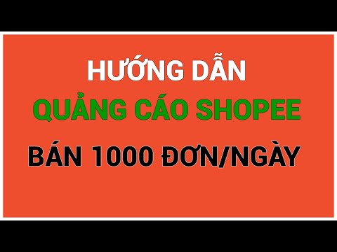 Hướng Dẫn Chạy Quảng Cáo Shopee Hiệu Quả - Quảng Cáo Đấu Thầu Từ Khóa Shopee Lên Top 1