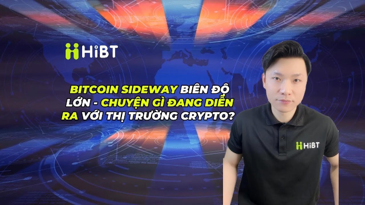 Bitcoin sideway, chuyện gì đang xảy ra ?
