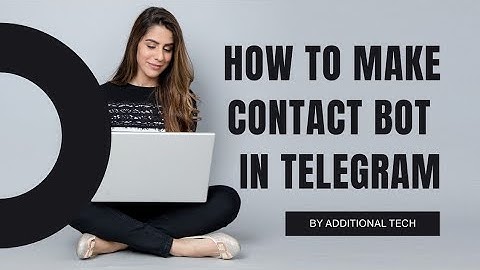 How to make contact bot in telegram | Additional Types