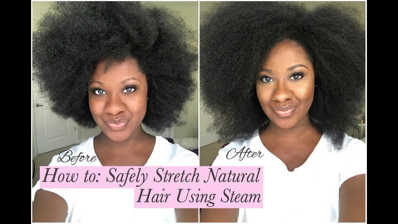 HOW TO: SAFELY Stretch THICK KINKY (TYPE 4) Natural Hair Using Steam ...