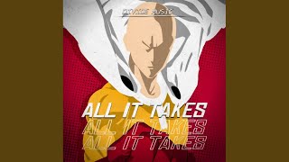 All It Takes (Inspired by One Punch Man)
