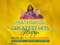Matshikos Greatest Hits (Full Mix) Mixed by Dj Most wanted 2023
