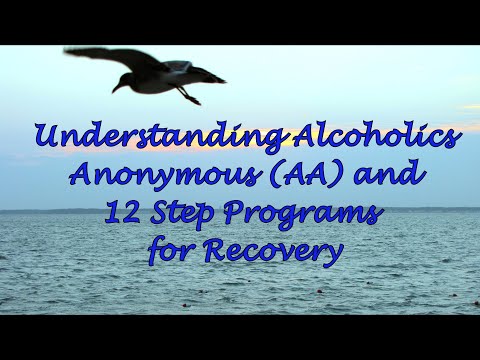 Video: Online Alcoholism Treatment. Alcoholics Anonymous: The Philosophy Of Alcohol Addiction