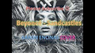 Beyonce' - Sandcastles Lyrics (Aaron Encinas cover)