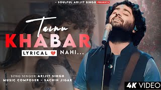 Ve Maahi Tainu Khabar Nahi (Lyrics) Arijit Singh | Munjya | Sad Song | Sachin Jigar | Amitabh B