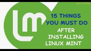 15 Things You Must Do After Installing Linux Mint | 2024