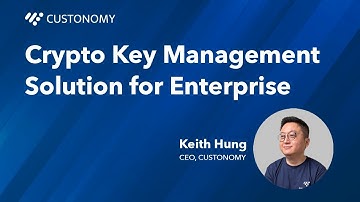 Secure Enterprise Crypto Key Management Solution | Custonomy