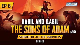 Habil & Qabil - The Sons Of Adam (AS) | EP 6 | Stories Of The Prophets Series screenshot 1