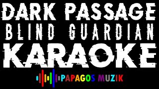Blind Guardian - Dark Passage - Karaoke Instrumental - PapaGos Muzik