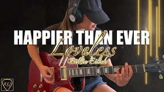 Loveless - Happier Than Ever (Billie Eilish \/\/ Guitar Cover) || TheGuitarRoom Diaries