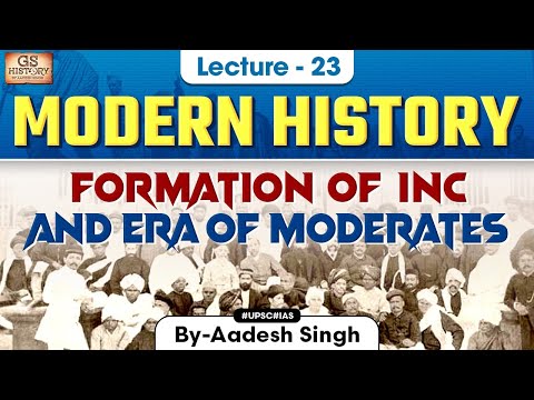 Formation of INC and Era of Moderates | Indian Modern History |  UPSC | Lecture 23 | Aadesh Singh