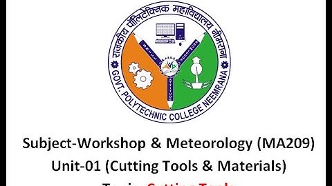MA 209(Workshop & Meteorology), Unit-1, Cutting Tools & materials, vinod kumar, GPC neemrana