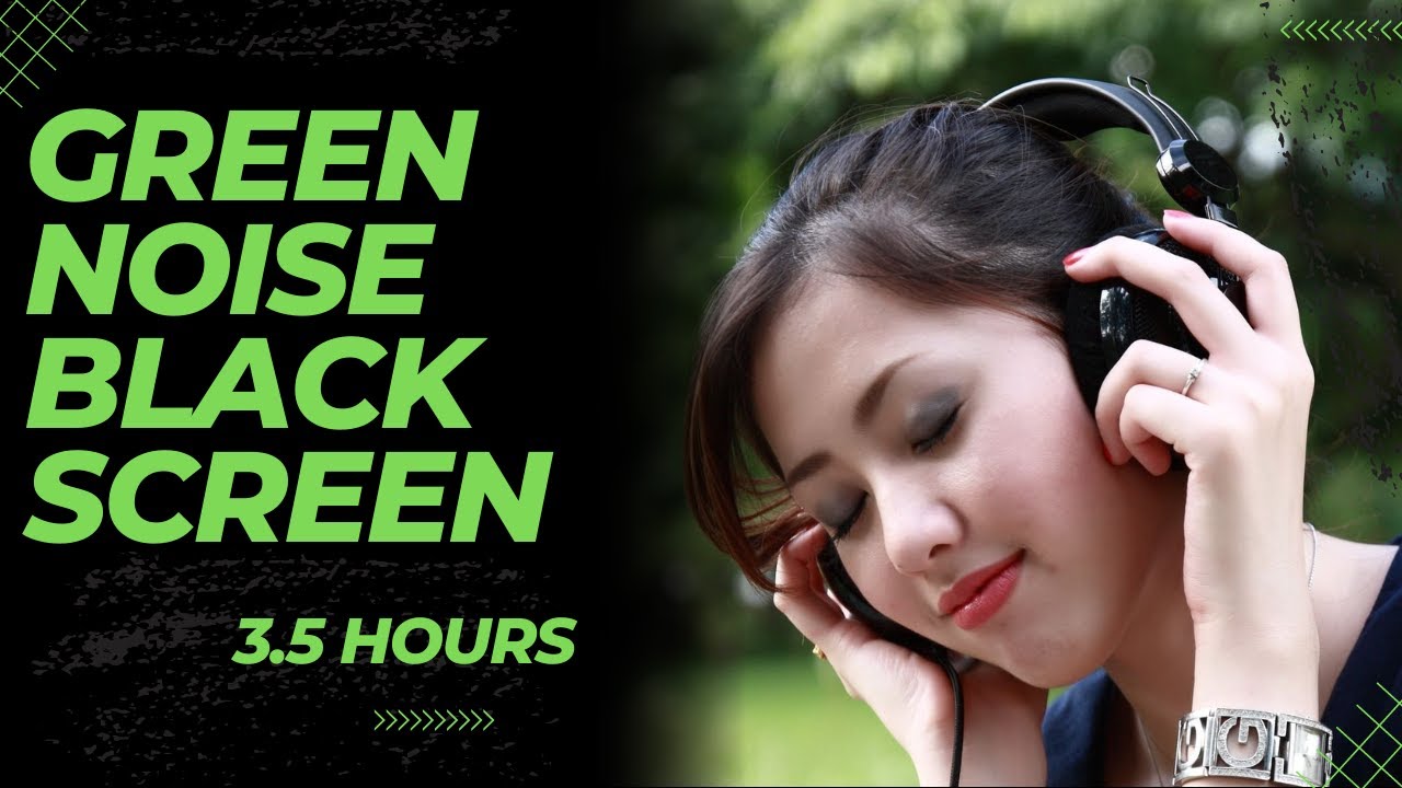 Green Noise Black Screen 3.5 Hours | Meditate, Focus, Study Green Noise Black Screen 3.5 Hours | Meditate, Focus, Study
