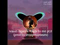 kiaudi lapierre -back to me pt.ll (prod by straightupbeats)#kiaudilapierre #royaltykushmusicent#rap