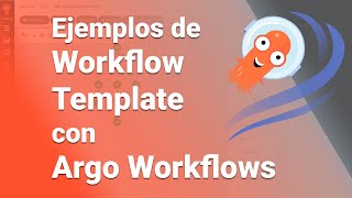 Ejemplos de Workflow Template con Argo Workflows 🐙