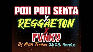 Download Lagu Poji Poji Senta x Reggaeton x Fvnky 82-130 Bpm (Dj Alvin 2k25 Remix) MP3