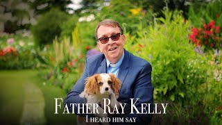 FATHER RAY KELLY  I HEARD HIM SAY (NEW SINGLE 2024)