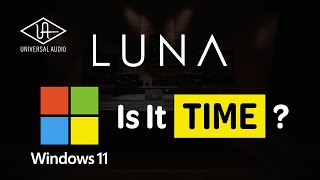 Is UAD Luna FINALLY Coming To Windows?