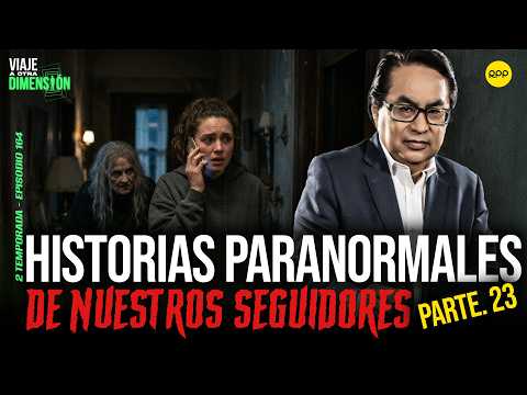 #ENVIVO 🔴HISTORIAS PARANORMALES DE NUESTROS SEGUIDORES PARTE 22 #VIAJEAOTRADIMENSIÓN