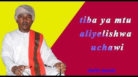 TIBA YA MTU ALIYELISHWA UCHAWI / IMAMU MPONDA