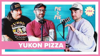 Good As Gold w/ Alex White + Justin Ford of Yukon Pizza | PIE 2 PIE Pizza Podcast Ep. 54