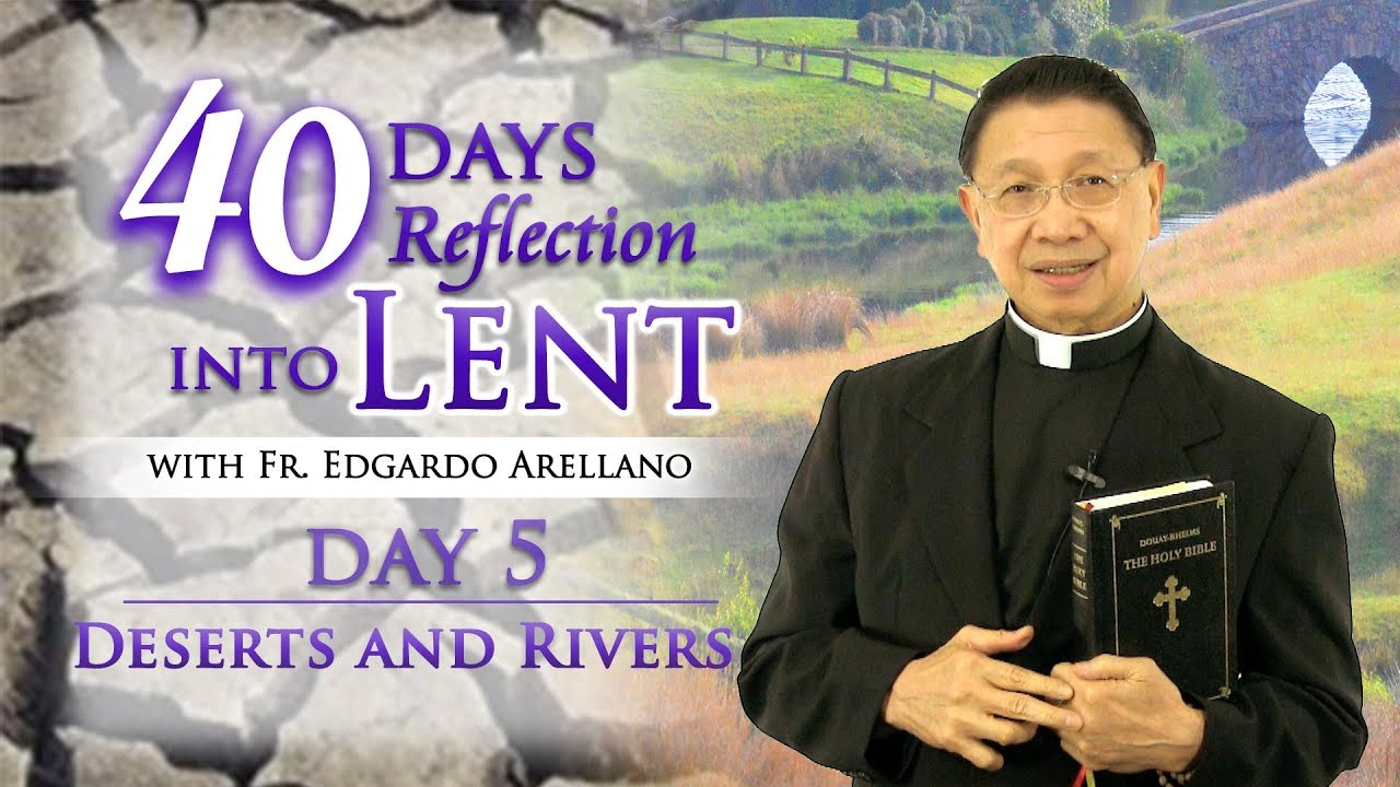40 days Reflection into Lent DAY 5 DESERTS AND RIVERS - YouTube