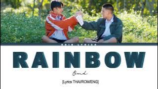 [Lyric THAI/ROM/ENG] RAINBOW รุ้ง-OMD.OST DEW The Movie
