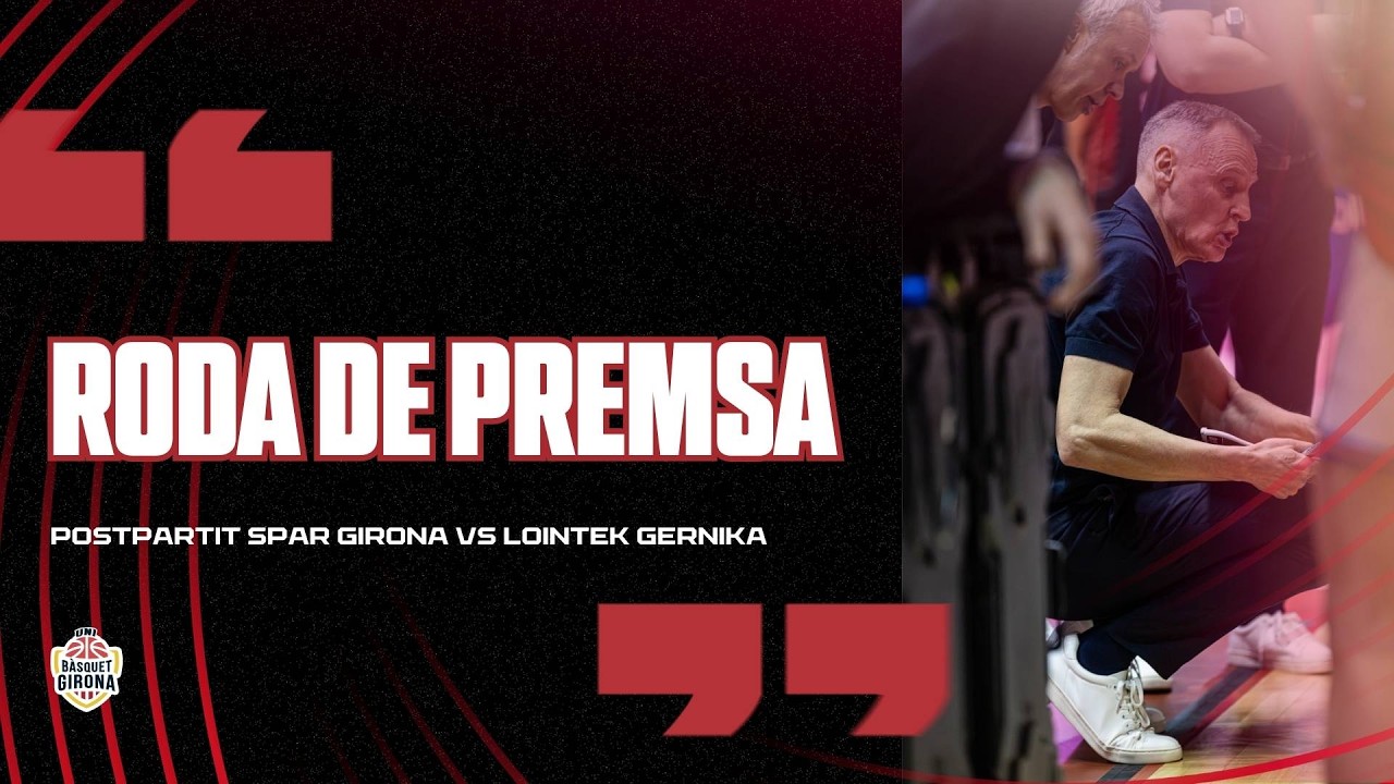 🎙️ #RDP | Spar Girona vs Lointek Gernika | #LFEndesa Jornada 23