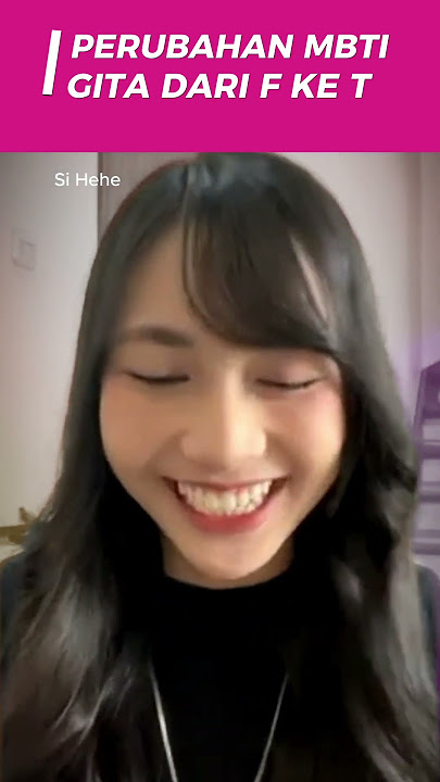 FAKTOR PERUBAHAN MBTI GITA #gitajkt48 #jkt48