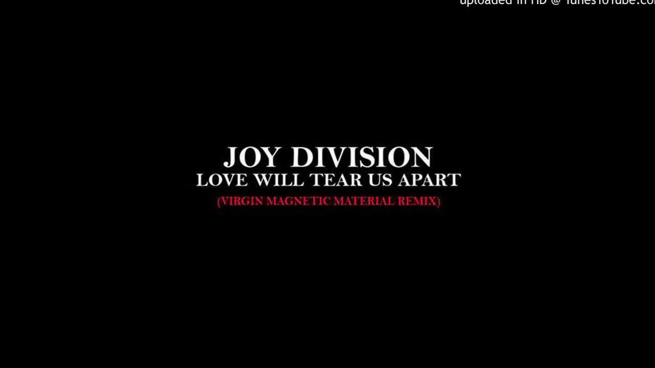 Joy Division Love Will Tear Us Apart Virgin Magnetic Material Remix